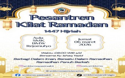 KELUARGA BESAR SMK BMW REJOMULYO MELAKSANAKAN KEGIATAN PESANTREN KILAT DI BULAN SUCI RAMADHAN 1447H/2026 M